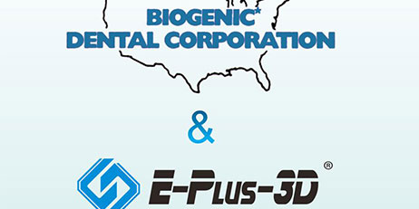 Biogenic Dental Corporation Adopts EPLUS3D Metal 3d Printing Technology to Accelerate Digital Dental Service